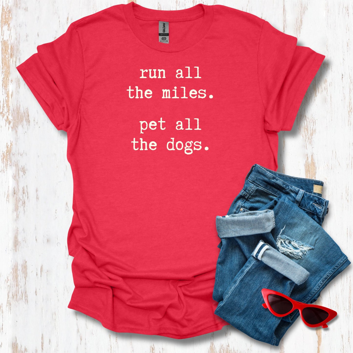 Run All The Miles. Pet All The Dogs. Unisex Tee