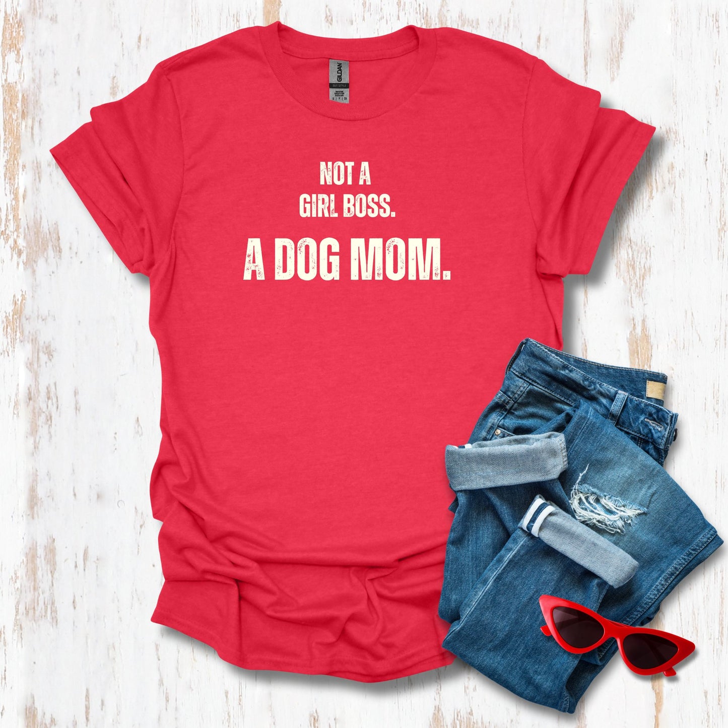 Not a Girl Boss A Dog Mom Unisex Tee