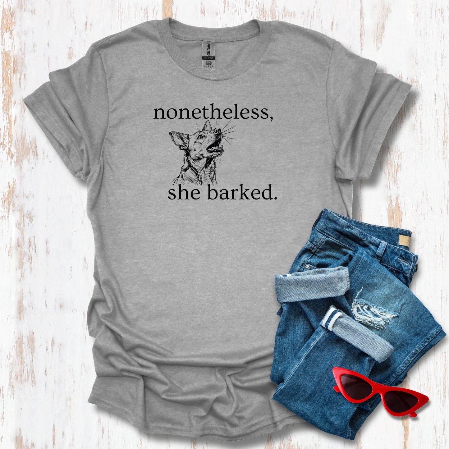 Nonetheless She Barked Image Unisex Tee