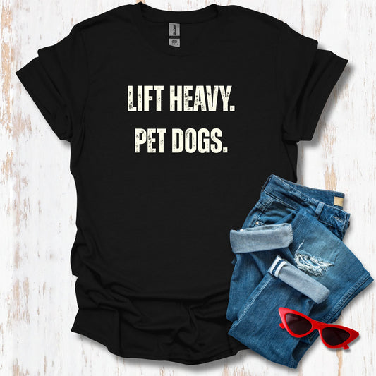 Lift Heavy Pet Dogs Unisex Tee