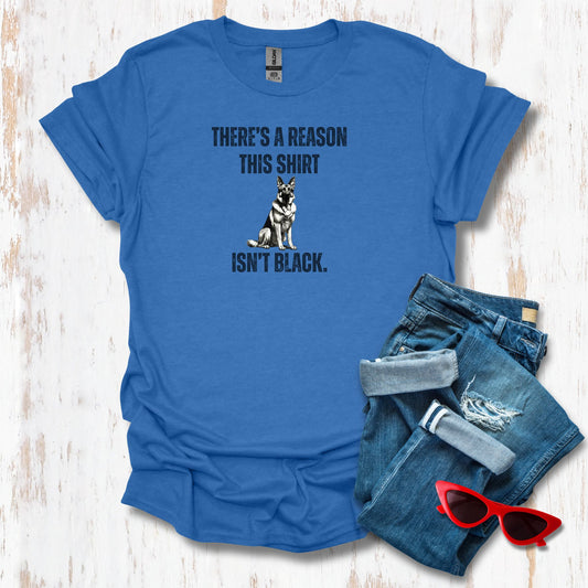 There's a Reason Unisex Tee